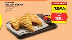 ALDI AZON MELEGÉBEN MEXIKÓI PÁRNA 100g/darab ajánlat