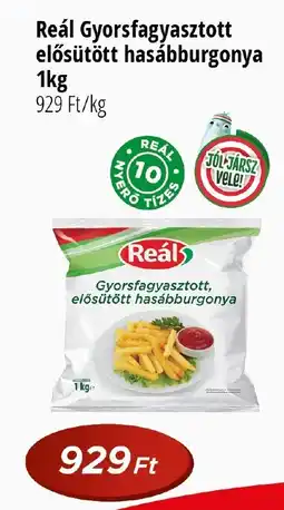 Real Reál Gyorsfagyasztott elősütött hasábburgonya ajánlat