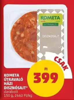 PENNY Kometa útravaló házi disznósajt ajánlat