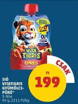 PENNY Sió vitatigris gyümölcs-püré ajánlat