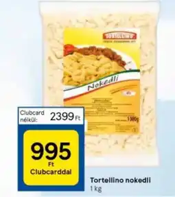 Tesco Tortellino nokedli ajánlat