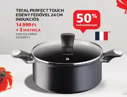 Auchan Tefal perfect touch edény fedővel indukciós ajánlat