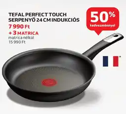 Auchan Tefal perfect touch serpenyő indukciós ajánlat