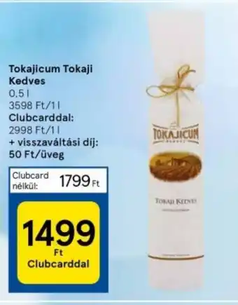 Tesco Tokajicum Tokaji Kedves ajánlat