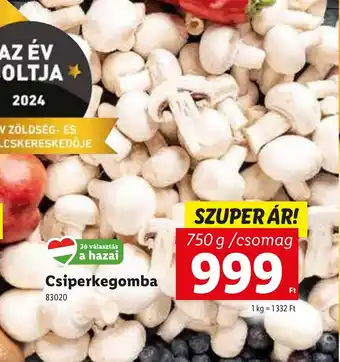 Lidl Csiperkegomba ajánlat