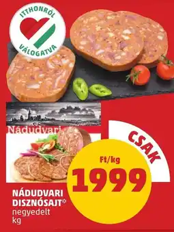 PENNY Nádudvari disznósajt ajánlat