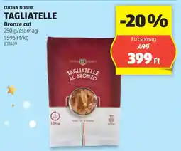 ALDI Cucina Nobile tagliatelle bronze cut ajánlat