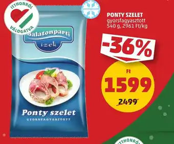 PENNY Balatonparti Ponty szelet ajánlat