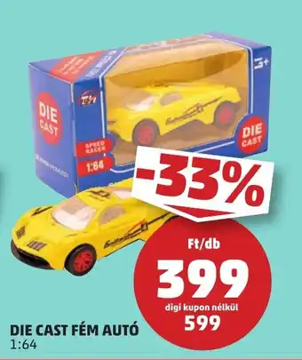 PENNY Die cast fém autó ajánlat