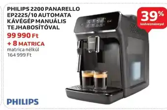 Auchan Philips 2200 Panarello EP2225/10 automata kávégép manuális tejhabosítóval ajánlat