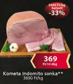 Príma Kometa Indomito sonka ajánlat