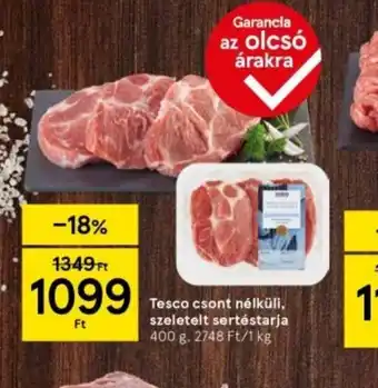 Tesco Tesco csont nélküli szeletelt sertéskaraj ajánlat