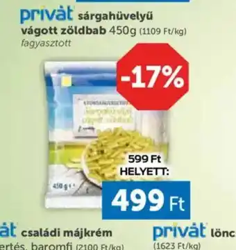 PRIVÁT Privat Sárgahüvelyű Fagyasztott Zöldbab ajánlat