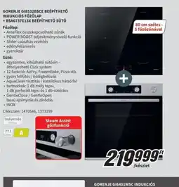 Media Markt Gorenje G163BCE beép Steam Assist gőzfunkcióthető indukcis főzőlap + BS6731EX beép Steam Assist gőzfunkcióthető sütő ajánlat