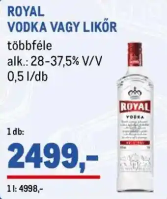 Metro Royal vodka / likőr ajánlat