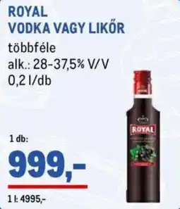 Metro Royal vodka / likőr ajánlat