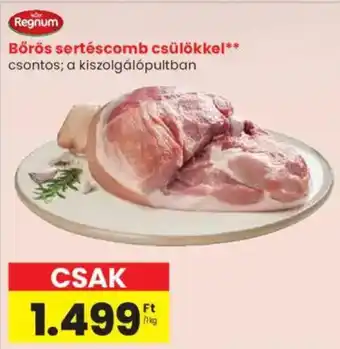 Spar Regnum Bőrös sertéscomb csülökkel ajánlat