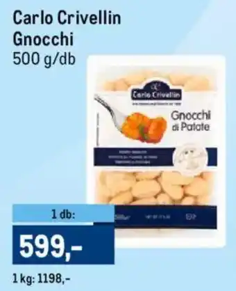 Metro Carlo Crivellin Gnocchi ajánlat