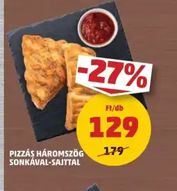 PENNY Pizzás Háromszög Sonkával-Sajttal ajánlat