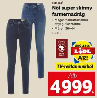 Lidl Esmara Női super skinny farmernadrág ajánlat