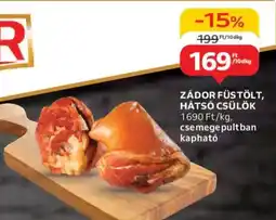 Auchan Zádor füstölt, hátsó csülök ajánlat