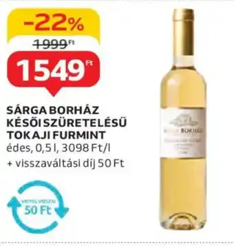 Auchan Sárga borház későI szüretelésű tokaji furmint ajánlat