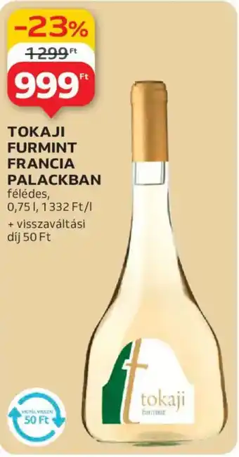 Auchan Tokaji furmint francia palackban ajánlat