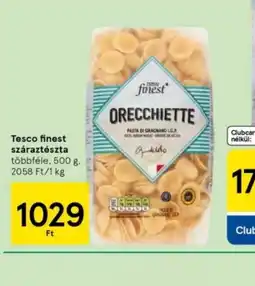 Tesco Tesco Finest Orecchiette ajánlat