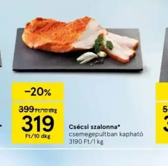 Tesco Csécsi szalonna ajánlat