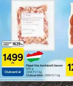 Tesco Pápai Hús kockázott bacon ajánlat