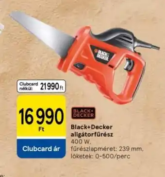 Tesco Black+Decker Alligatorfűrész ajánlat