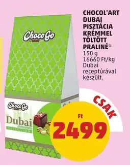 PENNY Chocol'art Dubai pisztácia krémmel töltött praliné ajánlat