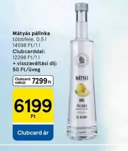 Tesco Mátyás pálinka ajánlat
