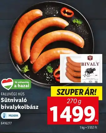 Lidl FALUVÉGI HÚS Sütnivaló bivalykolbász ajánlat