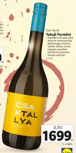 Lidl CSAK TÁLLYA Tokaji Furmint ajánlat