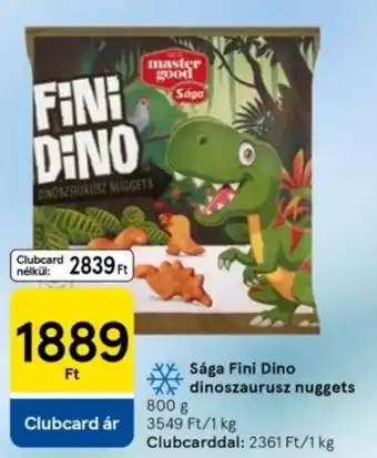 Tesco Sága Fini Dino dinoszaurusz nuggets ajánlat