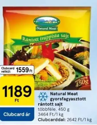 Tesco Natural Meat gyorsfagyasztott rántott sajt ajánlat