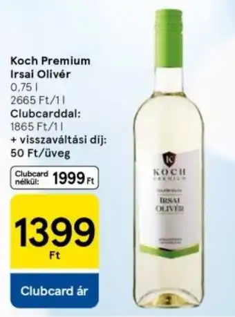 Tesco Koch Premium Irsai Olivér ajánlat