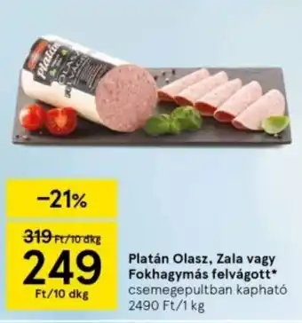 Tesco Platán Olasz, Zala vagy Fokhagymás felvágott ajánlat