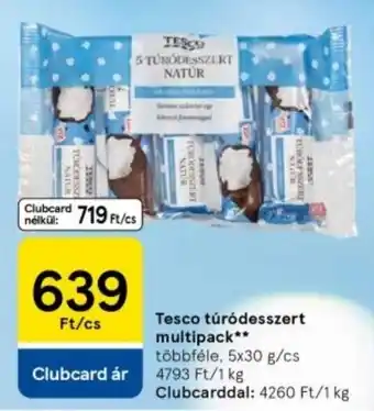 Tesco Tesco túródesszert multipack ajánlat