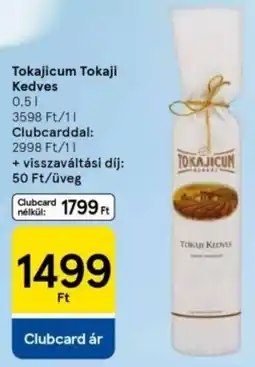 Tesco Tokajicum Tokaji Kedves ajánlat