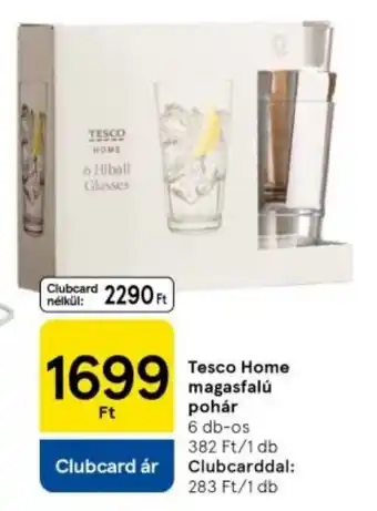 Tesco Tesco Home magasfalú pohár ajánlat