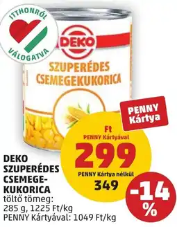 PENNY Deko szuperédes csemegekukorica ajánlat