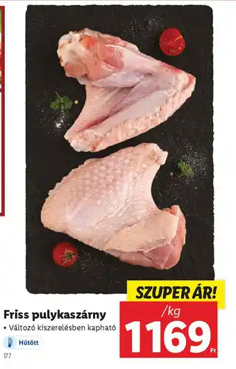 Lidl Friss pulykaszárny ajánlat