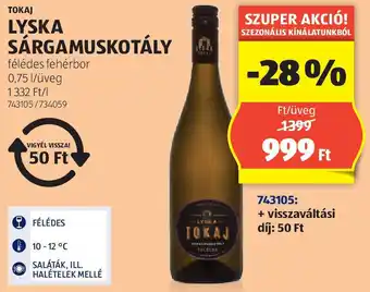 ALDI Tokaj Lyska Sárgamuskotály ajánlat