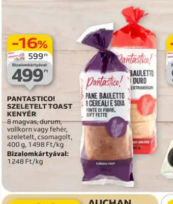 Auchan Fantastico Szeletetelt Toast Kenyér ajánlat