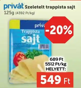 PRIVÁT privȧt Szeletelt trappista sajt ajánlat