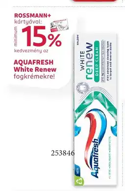 Rossmann Aquafresh white renew ajánlat