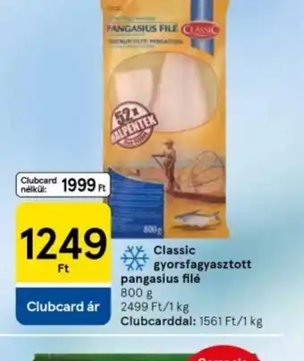 Tesco Classic Gyorsfagyasztott Pangasius Filé ajánlat