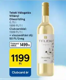 Tesco Teleki Válogatás Villányi Olaszrizling ajánlat